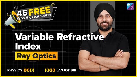 Ray Optics Class 12 Physics Variable Refractive Index Jee Mains