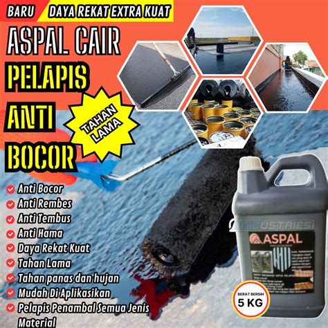 Anti Bocor Beton Aspal Cair Pelapis Semua Jenis Material Anti Rembes