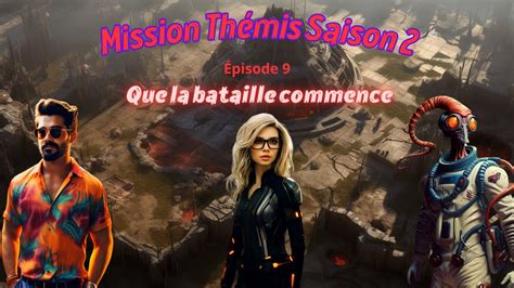 Jdr Mission Th Mis Saison Pisode Que La Bataille Commence