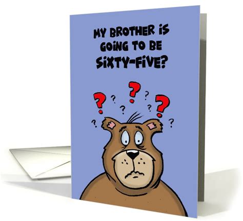 65th Birthday Card With Cartoon Bear My Brother's Going to be 65 card