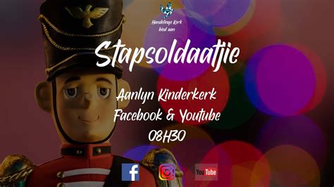 Handelinge Aanlyn Stapsoldaatjie Kinderkerk YouTube