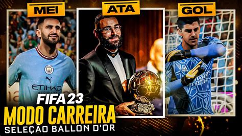 MODO CARREIRA a SELEÇÃO DA BOLA DE OURO no FIFA 23 FAZEM HISTÓRIA