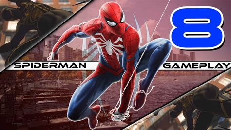 Spider Man Ps4 Part 8 Gameplay So No Dinner Youtube