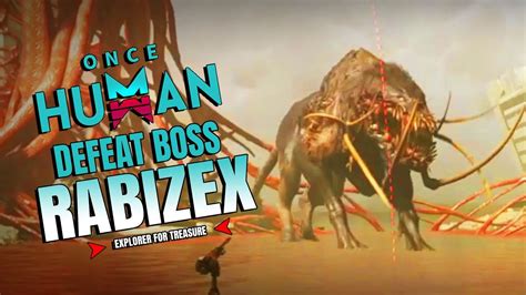 Defeat Boss Rabizex Once Human ⚡️ Zombie Open World Survival Youtube