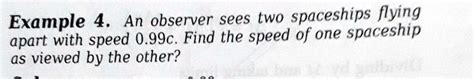 SOLVED: Example 4 An observer sees two spaceships flying apart with ... 