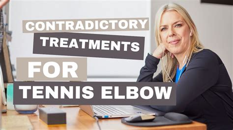 Navigating The Maze Of Tennis Elbow Treatments Why It S So Confusing