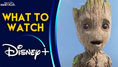 What To Watch On Disney This Weekend I Am Groot Whats On Disney Plus