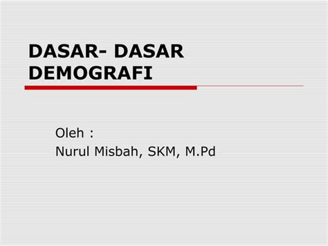 Dasar Dasar Demografi PPT