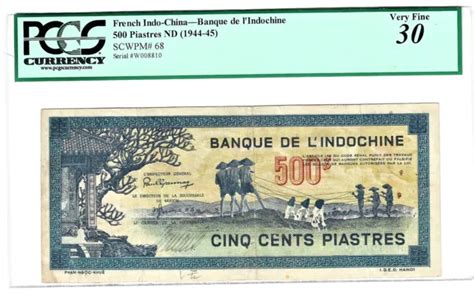 FRANÇAIS INDOCHINE 500 Piastres ND 1944 45 Pick 68 PCGS Très Fin 30