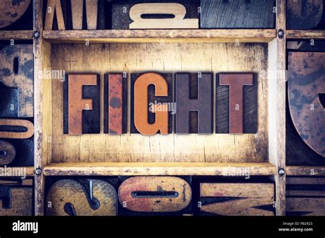 The Word Fight Written In Vintage Wooden Letterpress Type Stock Photo