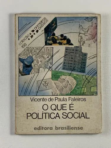 Livro O Que É Política Social Vicente De Paula Faleiros Editora ...