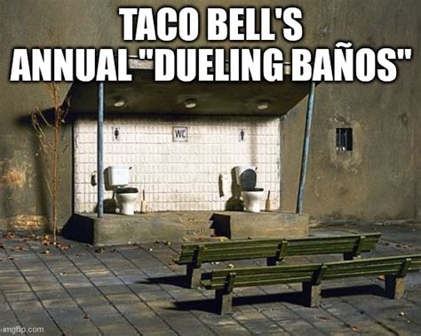 Tacobellduelingbanos Imgflip