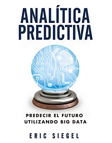 Anal Tica Predictiva T Tulos Especiales Spanish Edition Siegel