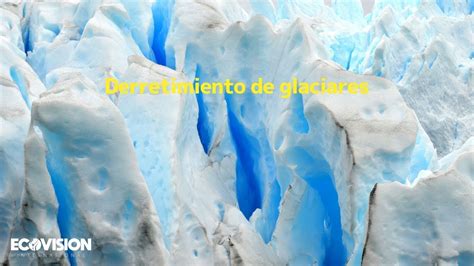 Derretimiento De Los Glaciares Youtube