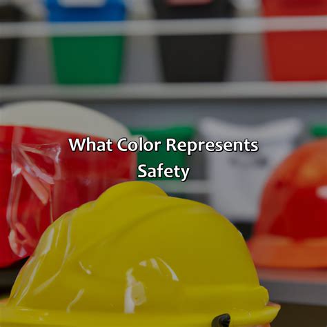 What Color Represents Safety - colorscombo.com