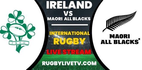 MAORI ALL BLACKS VS IRELAND INTERNATIONAL RUGBY 2022 LIVE STREAM IRL