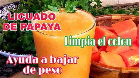 Licuado De Papaya Con Naranja Y Perejil Para Limpiar El Colon Y Bajar