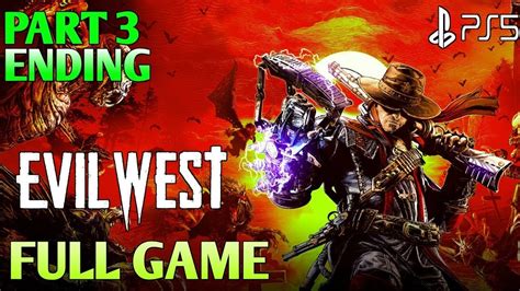 Ps Evil West Gameplay Walkthrough Part Ending Evil West