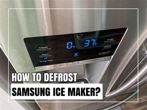 How To Defrost A Samsung Ice Maker FAST? [Step-by-Step 2024 Guide]
