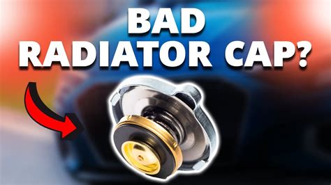 Symptoms Of A Bad Radiator Cap Everything You Should Know Youtube