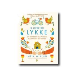 O Livro Do Lykke Os Segredos Das Pessoas Mais Felizes Do Mundo