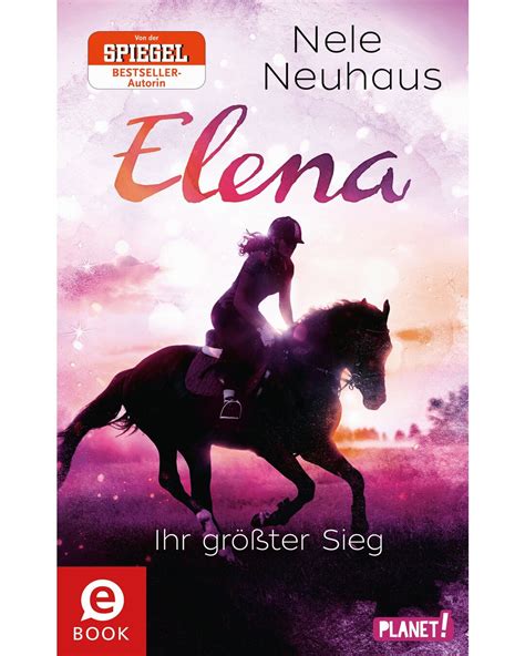 Elena Ihr größter Sieg von Nele Neuhaus Thienemann Esslinger Verlag