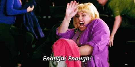 Stop GIF - Rebel Wilson Pitch Perfect Enough - Discover & Share GIFs