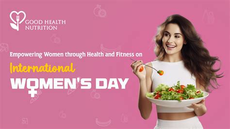 Empowering Women Through Health And Fitness On International Womens Day