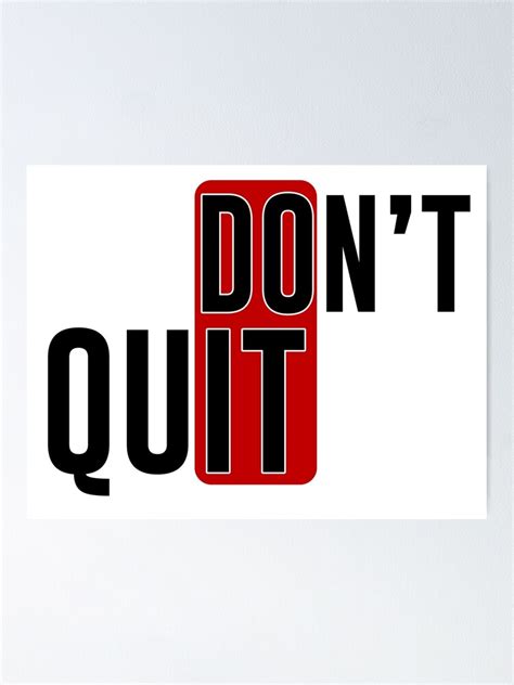 Do It Don T Quit Motivational Quotes Poster For Sale By Words R