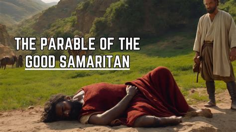 The Parable Of The Good Samaritan Youtube