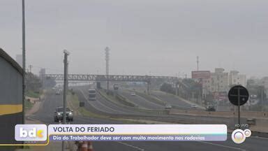 Bom Dia Cidade Bauru Dia Do Trabalhador Vai Movimentar Estradas No