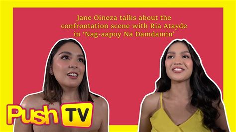 Jane Oineza Anong Masasabi Sa Confrontation Scene Nila Ni Ria Atayde