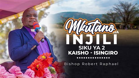 Live MKUTANO WA INJILI Siku Ya Pili KAISHO ISINGIRO KAGERA