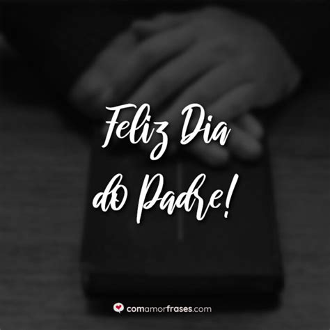 Feliz Dia Do Padre Amor Frases