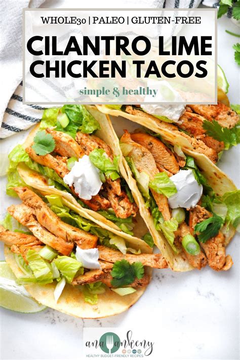 Cilantro Lime Chicken Tacos Ana Ankeny Recipe Cilantro Lime Chicken Tacos Lime Chicken