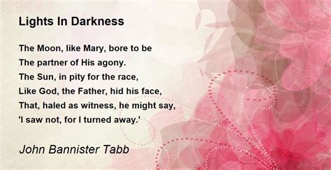 Lights In Darkness - Lights In Darkness Poem by John Bannister Tabb