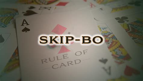 Learn To Play Skip Bo Rules Tips