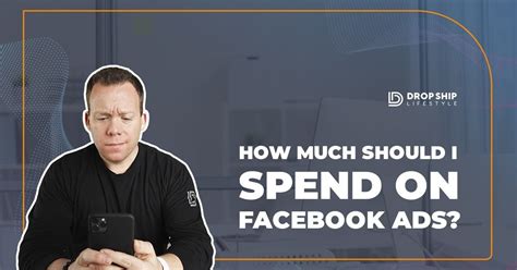 How Much Should I Spend On Facebook Ads Max Roi