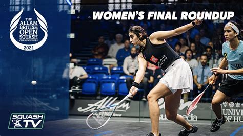 Squash El Sherbini V Gohar Allam British Open 2021 Women S Final