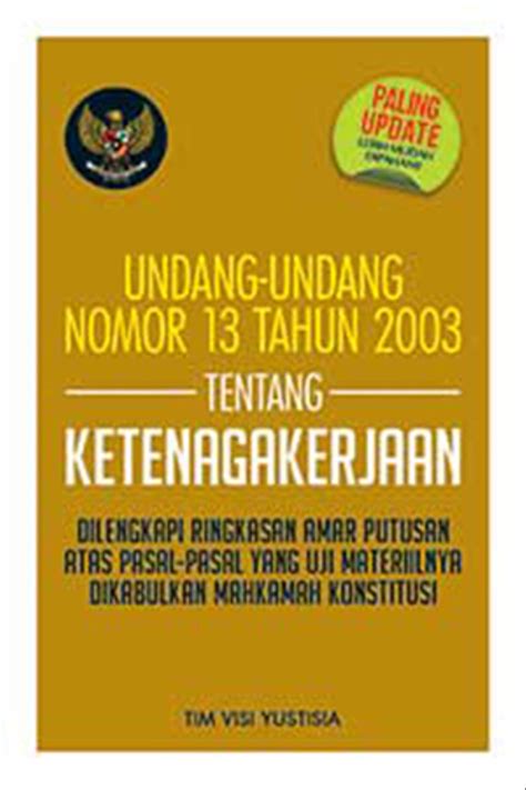 Jual Undang Undang Nomor 13 Tahun 2003 Tentang Ketenagakerjaan Di Lapak