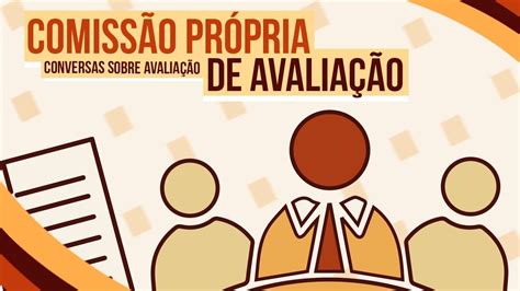 Comissão Própria De Avaliação Conversas Sobre Avaliação Youtube