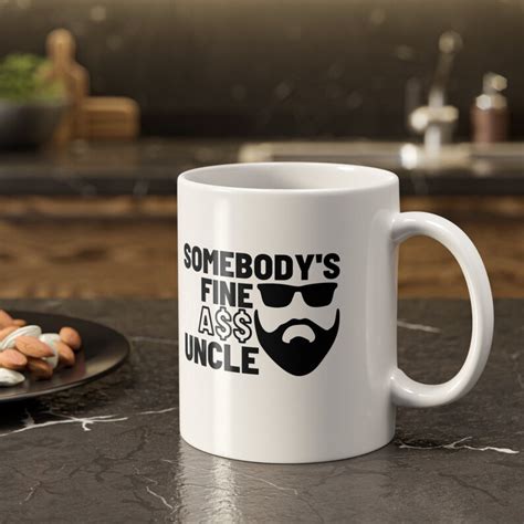 Somebody S Fine Ass Uncle Mug Tio Mug Brother In Law Etsy