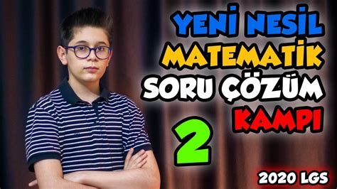 YENİ NESİL MATEMATİK SORU ÇÖZÜM KAMPI 2 Sınavdan Önce Çözmeniz