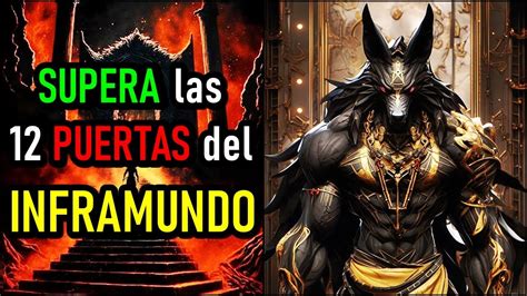 Las 12 Puertas Del INFRAMUNDO El Duat Y El LIBRO De Los MUERTOS YouTube