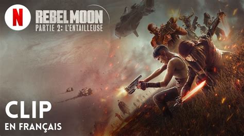 Rebel Moon Partie L Entailleuse Clip Bande Annonce En