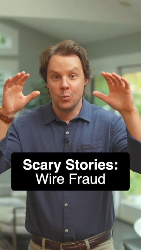 Scary Stories Wire Fraud Real Estate Transactions Are Exciting