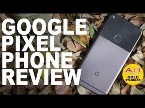 Google Pixel And XL Phone Review YouTube