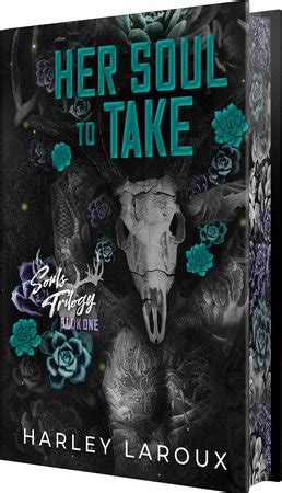 Her Soul to Take: Deluxe Special Edition by Harley Laroux | Penguin