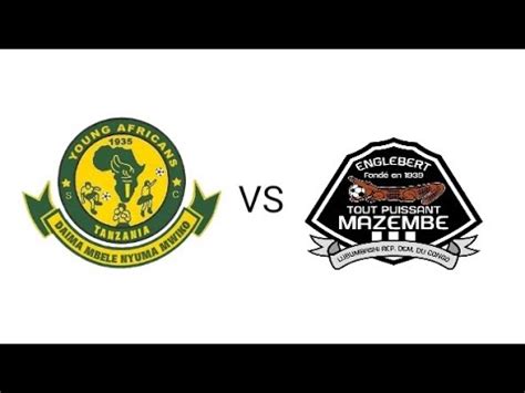 Live Tp Mazembe Vs Yanga Sc Live Michuano Ya Kombe La Shirikisho