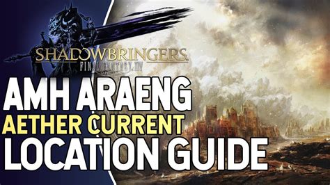 Final Fantasy Xiv Shadowbringers Amh Araeng All Aether Current